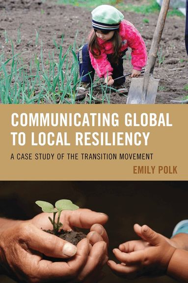 Emily Polk - Communicating Global to Local Resiliency, Inbunden