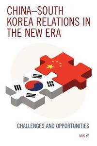 bokomslag ChinaSouth Korea Relations in the New Era