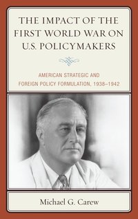 bokomslag Impact of the First World War on U.S. Policymakers