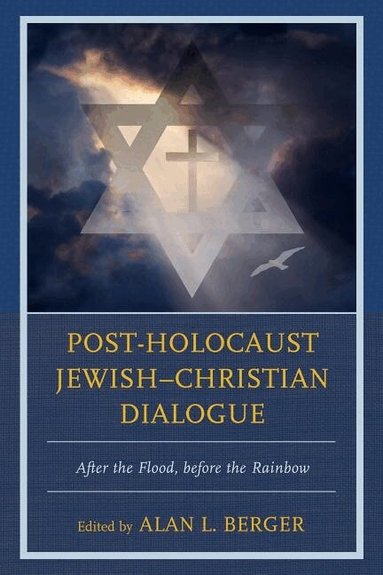 Alan L. Berger - Post-Holocaust Jewish–Christian Dialogue, Häftad