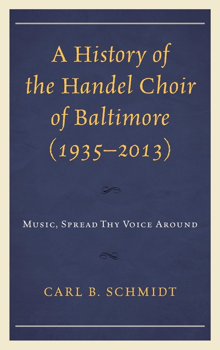 A History of the Handel Choir of Baltimore (19352013) 1