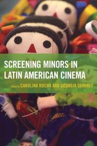 bokomslag Screening Minors in Latin American Cinema