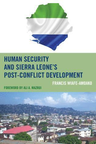 bokomslag Human Security and Sierra Leone's Post-Conflict Development