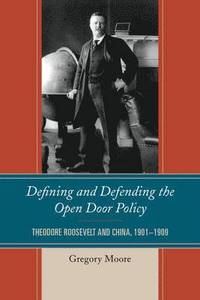 bokomslag Defining and Defending the Open Door Policy