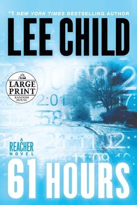 Lee Child - 61 Hours: A Jack Reacher Novel, Häftad