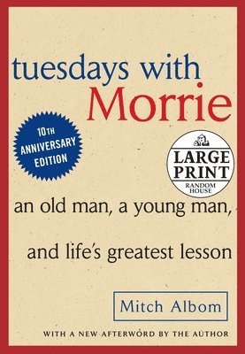 Tuesdays with Morrie: An Old Man, A Young Man and Life's Greatest Lesson 1