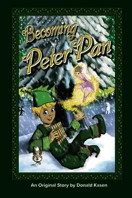 Donald M Kasen - Becoming Peter Pan, Häftad. Tillgänglighet: Lägg i varukorg