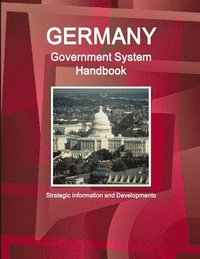 bokomslag Germany Government System Handbook - Strategic Information and Developments