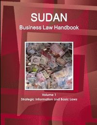 bokomslag Sudan Business Law Handbook Volume 1 Strategic Information and Basic Laws