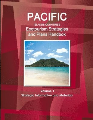 Inc Ibp, Inc. IBP, Inc. Ibp - Pacific Islands Countries Ecotourism Strategies and Plans Handbook Volume 1 Strategic Information and Materials, Häftad