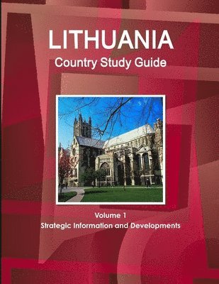 Inc Ibp, Inc. IBP, Inc. Ibp - Lithuania Country Study Guide Volume 1 Strategic Information and Developments, Häftad