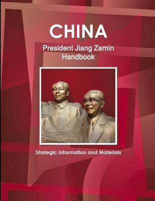 China President Jiang Zemin Handbook - Strategic Information and Materials 1