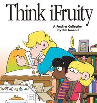 bokomslag Think Ifruity: A Foxtrot Collection