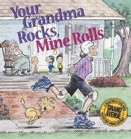 bokomslag Your Grandma Rocks, Mine Rolls: A Grand Avenue Collection