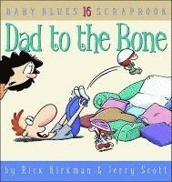 bokomslag Dad to the Bone: Baby Blues Scrapbook #16