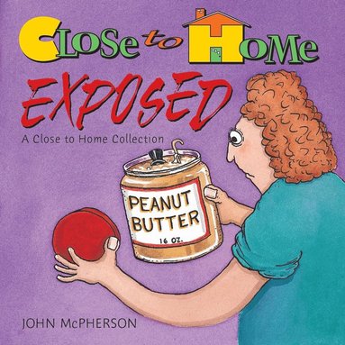 John McPherson - Close to Home Exposed, Häftad