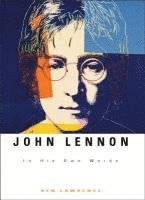 bokomslag John Lennon: In His Own Words
