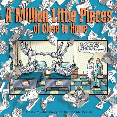 John McPherson - Million Little Pieces of Close to Home, Häftad