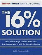 bokomslag The 16 % Solution, Revised Edition: How to Get High Interest Rates in a Low-Interest World with Tax Lien Certificates