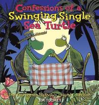 bokomslag Confessions of a Swinging Single Sea Turtle