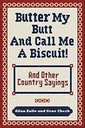bokomslag Butter My Butt and Call Me a Biscuit