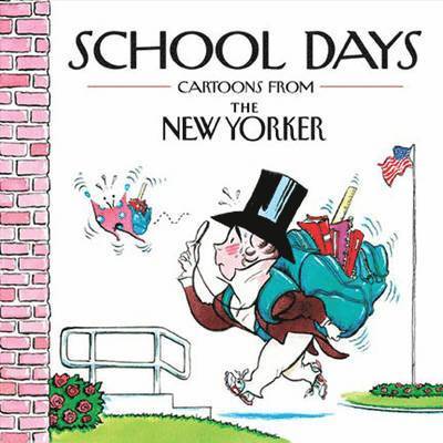 Robert Mankoff, The New Yorker - School Days: Cartoons from the New Yorker, Inbunden