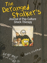 bokomslag Bratton, D: Deranged Stalker's Journal of Pop Culture Shock
