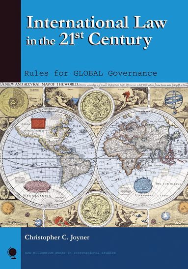 Christopher C. Joyner - International Law in the 21st Century, Häftad