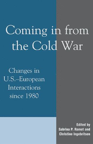 Sabrina P. Ramet, Christine Ingebritsen - Coming in from the Cold War, Häftad