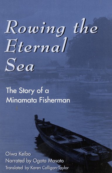 Keibo Oiwa, Ogata Masato, Karen Colligan-Taylor - Rowing the Eternal Sea, Häftad