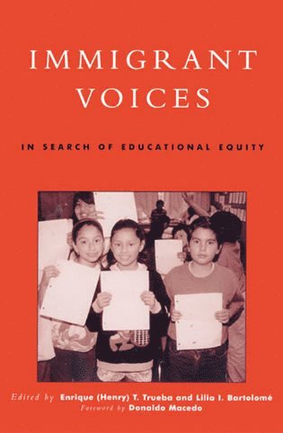 Enrique (Henry) T. Trueba, Lilia I. Bartolomé - Immigrant Voices, Häftad