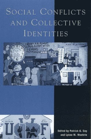 Patrick G. Coy, Lynne M. Woehrle - Social Conflicts and Collective Identities, Häftad