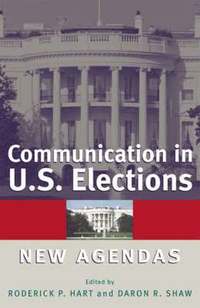 bokomslag Communication in U.S. Elections