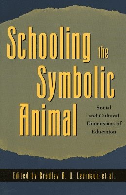 bokomslag Schooling the Symbolic Animal