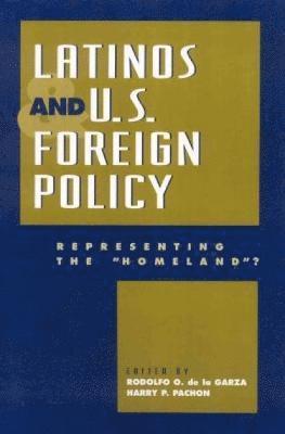 Rodolfo O. de la Garza, Harry P. Pachon - Latinos and U.S. Foreign Policy, Inbunden