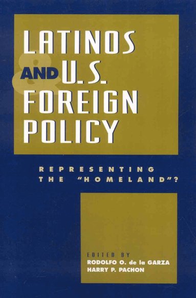 bokomslag Latinos and U.S. Foreign Policy