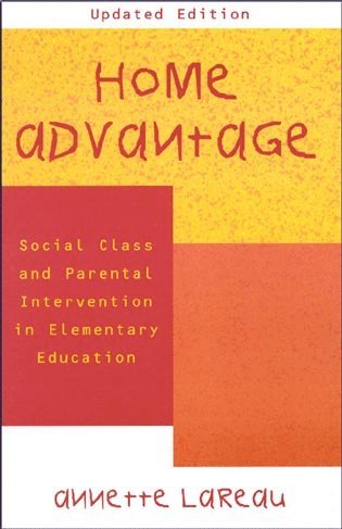 Annette Lareau - Home Advantage, Häftad