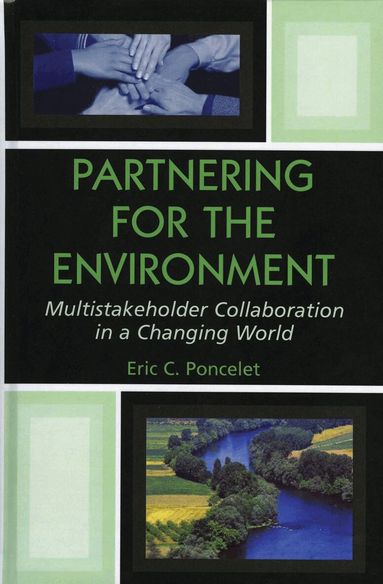 Eric C. Poncelet - Partnering for the Environment, Inbunden