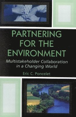 Eric C. Poncelet - Partnering for the Environment, Häftad