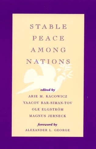 Arie M. Kacowicz, Yaacov Bar-Siman-Tov, Ole Elgström, Magnus Jerneck - Stable Peace Among Nations, Häftad