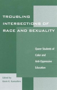 bokomslag Troubling Intersections of Race and Sexuality