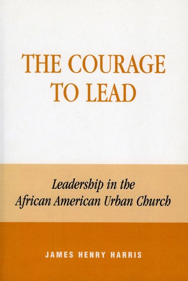 bokomslag Courage to Lead