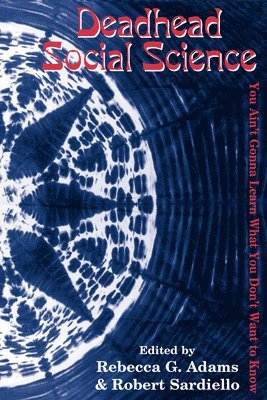 Rebecca G. Adams, Robert Sardiello - Deadhead Social Science, Häftad