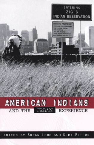 bokomslag American Indians and the Urban Experience