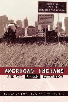 American Indians and the Urban Experience 1