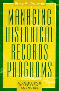 bokomslag Managing Historical Records Programs