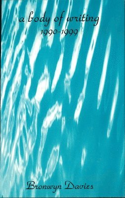 Bronwyn Davies - Body of Writing, 1990-1999, Inbunden
