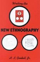 bokomslag Writing the New Ethnography