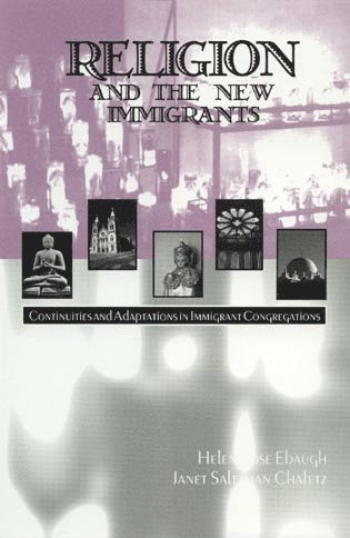 Helen Rose Ebaugh, Janet Saltzman Chafetz - Religion and the New Immigrants, Häftad