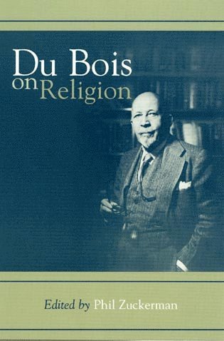 Phil Zuckerman Ph.D. - Du Bois on Religion, Inbunden